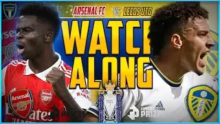 ARSENAL V LEEDS UNITED | PREMIER LEAGUE | LIVE STREAM WATCH ALONG