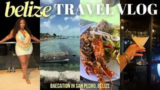 BELIZE TRAVEL VLOG: Secret Beach, Caye Caulker, Birthday Trip, Good Eats, Baecation, & Exploring