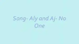 Aly and Aj- No One (Lyrics)