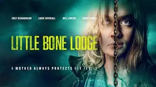 Little Bone Lodge |2023| @SignatureUKTrailer | Starring Joely Richardson, Sadie Soverall,Neil Linpow