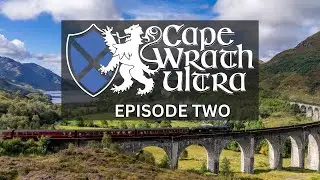 Cape Wrath Ultra I Episode 2 | Harry Potter Country