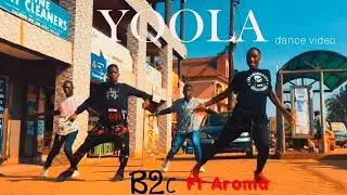 Yoola - B2C ft Aroma official  video  by sulphur da dancer  foundation