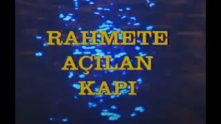 Malik Bin Dinar Hazretleri: Rahmete Açılan Kapı (ARŞİV FİLM)