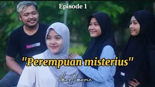 PEREMPUAN MISTERIUS~episode1
