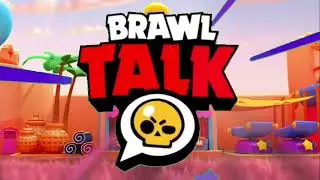 Brawl Talk ЗАВТРА!