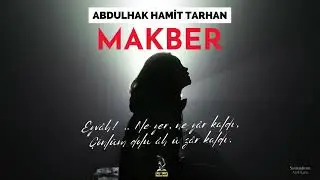 Abdülhak Hamit Tarhan - Makber