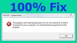 Api-ms-win-crt-runtime-l1-1-0.dll  The program can’t start because api-ms-wim-crt-runtime-l1-1-0.dll