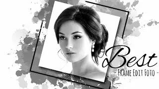 EDIT FOTO BEST FRAME BLACK N WHITE - TUTORIAL PICSAY PRO TERBARU - EDIT FOTO SUPER KEREN