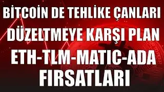 BİTCOİN DE KRİTİK DİRENÇ-SON DURUM VE PLANIM-ETH-TLM-MATIC-ADA FIRSATLARI