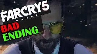 Far Cry 5 Bad Ending! Fully Unexpected!