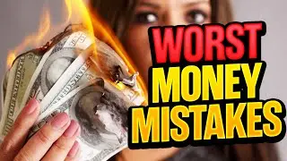 How to Avoid The Worst Money Mistakes | Top 10 Ways To be Better With Money