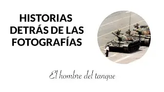68 HISTORIAS DETRÁS DE LAS FOTOGRAFÍAS EL HOMBRE DEL TANQUE