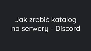 Jak zrobić katalog na serwery - Discord