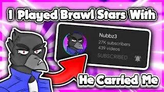 I Played With Nubbz3 || Playing Brawl Stars With Nubbz3 || Collab.EXE Part 2 (kinda)