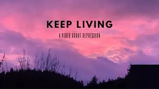 My plead for you to keep living
