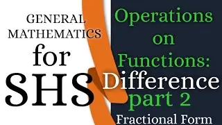 Difference of Functions Part 2 || Fractional Form