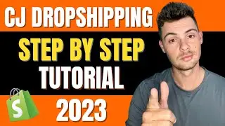 How to Use CJ Dropshipping with Shopify Tutorial (2023 UPDATE)