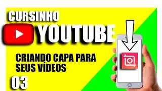 [Fácil] CRIE CAPA PARA VÍDEO (thumbnail) edição inshot