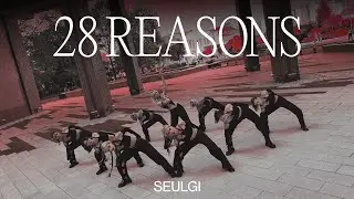 [K-POP IN PUBLIC] SEULGI 슬기 ‘28 Reasons’ @redvelvet