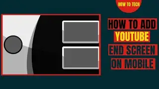how to Add end screen on YouTube video on mobile 2021 || youtube video mein End Screen kaise lagaye