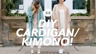 How to Make a Cardigan/Kimono (2 styles!) | WITHWENDY