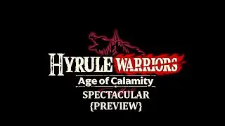 Age of Calamity Spectacular PREVIEW