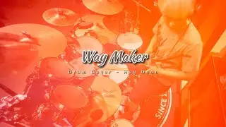 WAY MAKER | LEE LAND | DRUM COVER BY HUY DOAN