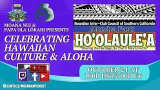 Celebrating Hawaiian Culture & Aloha: Live from the 46th Annual Ho'olaulea in CA