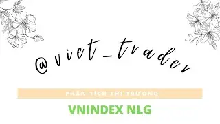 Cập nhật thị trường: Trước kỳ nghỉ lễ NLG