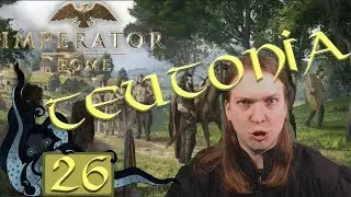End of an Era - Imperator Rome - Migratory Tribe - #26 - Pre-Release - Let's Play Gameplay