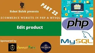 How to edit product from database using PHP | Ecommerce website project | Part 22 | Robot Balok