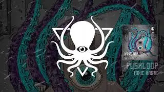 Pushloop - Toxic Haste (DDD129)