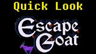 Escape Goat Quick Look