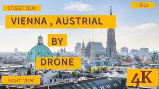 Vienna, Austria 2021 by Drone [4K] -Vienna City Tour 2021- Vienna Walking Tour 2021