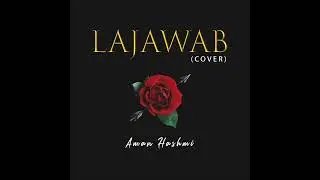 Lajawaab || Aman Hashmi || Taimour Baig || Raffey Anwar
