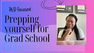 6 Tips on Prepping for Your Grad School Journey: Watch this before starting!