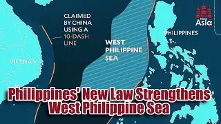 Philippines' New Law Strengthens West Philippine Sea Claims Amid China Tensions