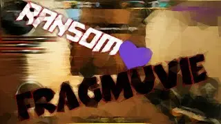 Ransom 💜🤔🗿 Fragmuvie for standoff2 0.14.0(смотри без перемотки)