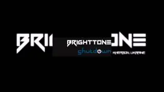 Brighttone - Shutdown