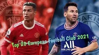 Top 20 European Football Club 2021 // Best Squad valuable Football Club of Europe