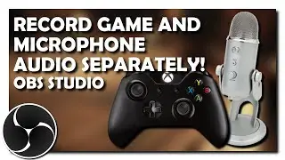 How to Separate Game Audio and Microphone Audio in OBS Studio