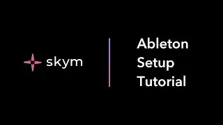 Skym Ableton Setup