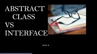 JAVA8  Abstract Vs Interface