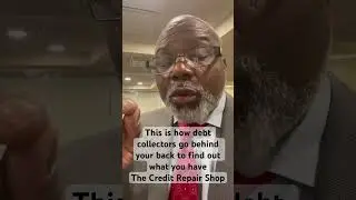 Debt collectors go behind your back to find out how much money you have