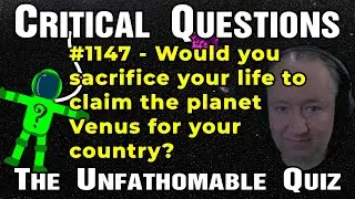 Would you sacrifice your life to claim the planet Venus for your country?