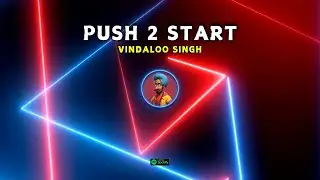 Push 2 Start Funny Indian Version by Vindaloo Singh