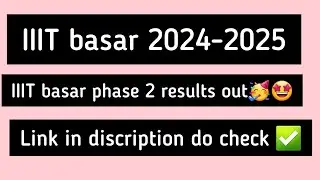 IIIT basar phase 2 results out link in discription #iiit #iiitbasar #iiitresults