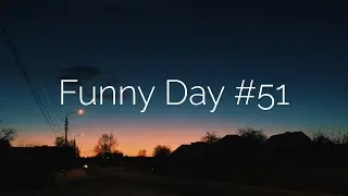 Веселые Деньки #51 / Funny Days #51