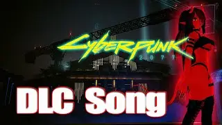 CYBERPUNK 2077 Stage Song DLC Phantom Liberty