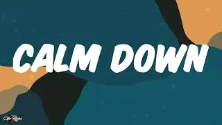 Rema - Calm Down (Lyrics)
